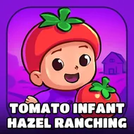 Tomato Infant Hazel Ranching - Kitchen Fun game